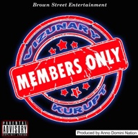 Members Only (feat. Kurupt) - Single - Vizunary