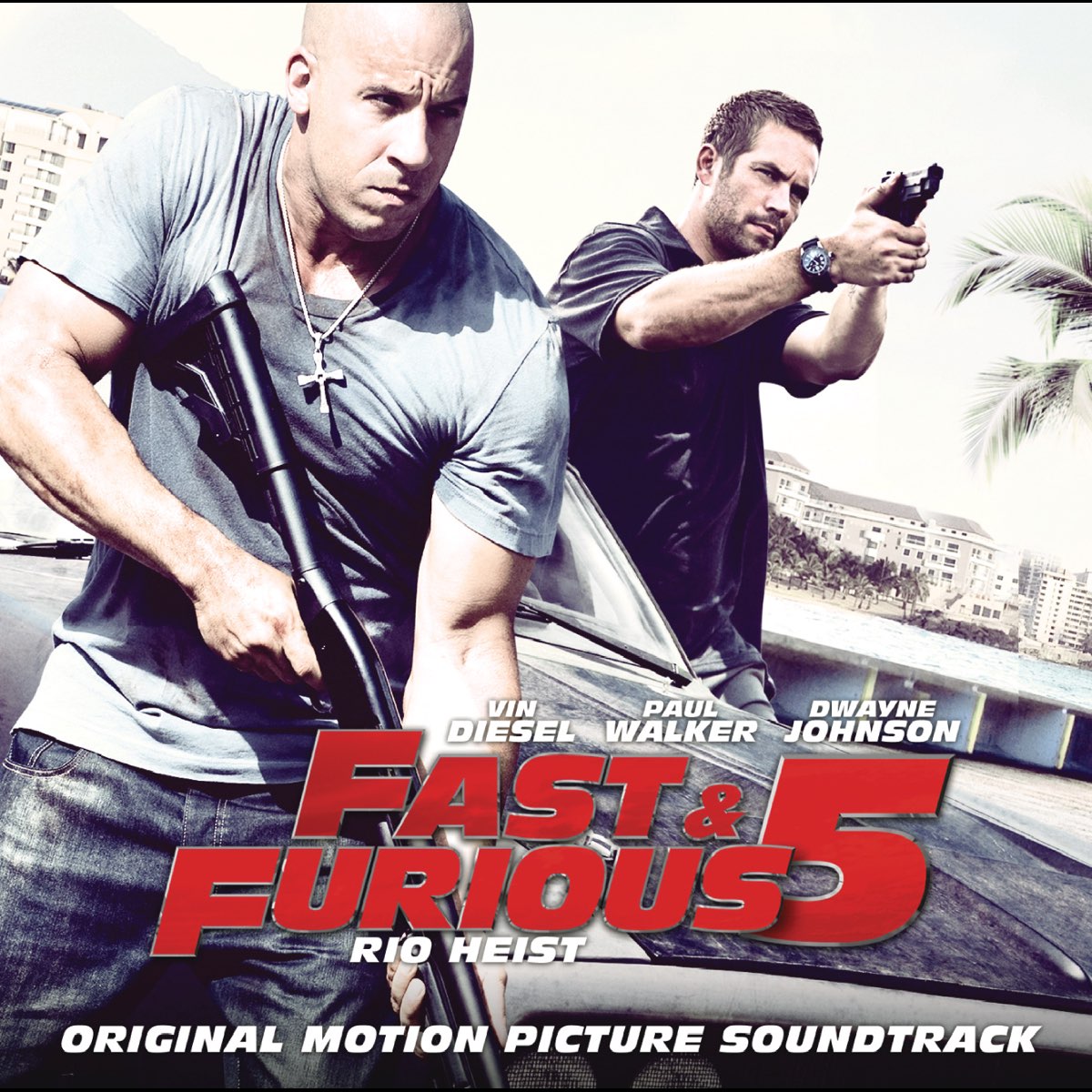 Fast and Furious 5 - Rio Heist OST by Various Artists on iTunes