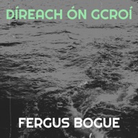 Díreach Ón gCroí by Fergus Bogue on Apple Music