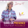 DANS SA PRESENCE, Tout Est Possible - EP, 2021