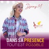 DANS SA PRESENCE, Tout Est Possible - EP