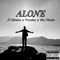 Alone (feat. Trayloc & Glo Mizzle) - JT Dinero lyrics