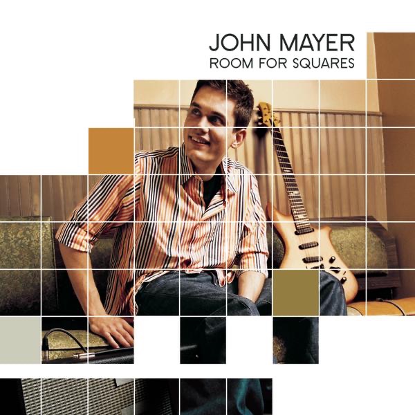 Room for Squares by John Mayer