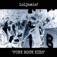 Punk Rock Kids - Single - Loljamie