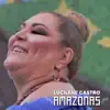 Lucilene Castro - Amazonas