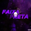 Faixa Preta (feat. L30, Makari & Caio Luccas) - Single