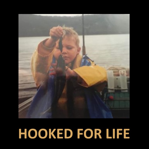 Hooked for Life