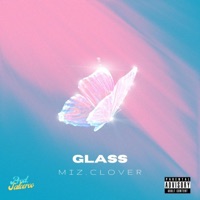 Glass - Single - Miz.Clover & Salceroo