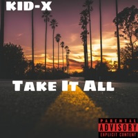 Take IT All - Single - Kid-X