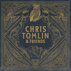 Chris Tomlin & Friends