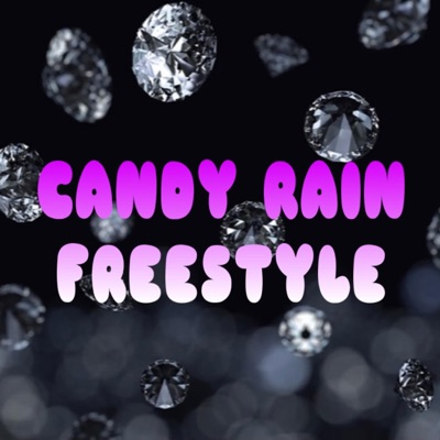 Candy Rain Freestyle - Single