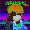 Departure -Part A - EP