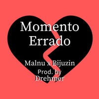 Momento Errado (feat. Bijuzin) - Single - Malnu