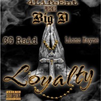 Loyalty (feat. CG Raid & Lionz Mayne) - Single - Big D