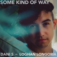 Some Kind Of Way (Acoustic 2) - Single - Dani S & Loghan Longoria