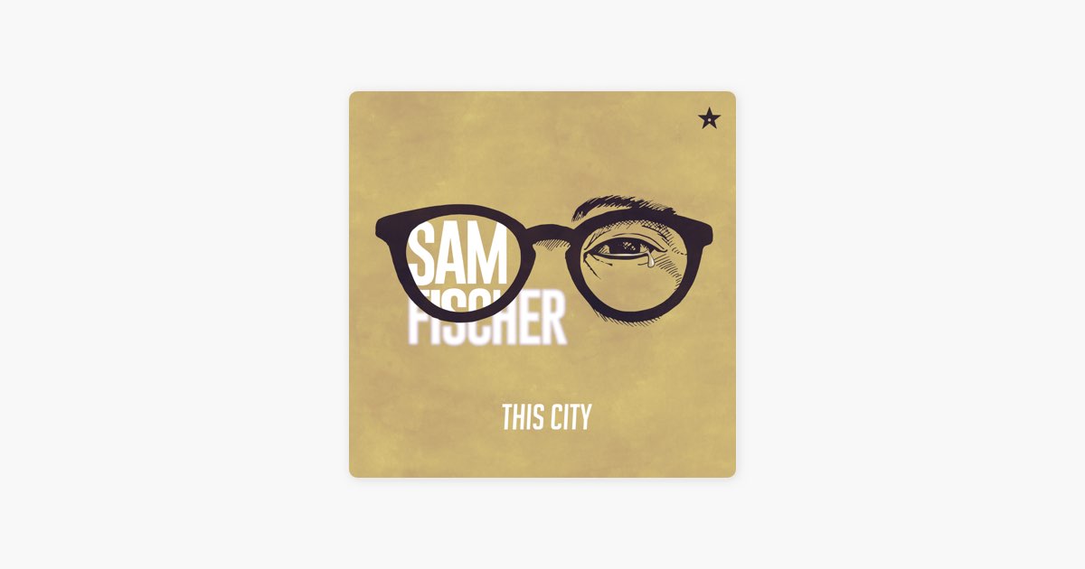 This City - Sam Fischer
