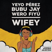Wifey (feat. Yeyo Perez) artwork