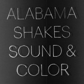 Alabama Shakes - Sound & Color