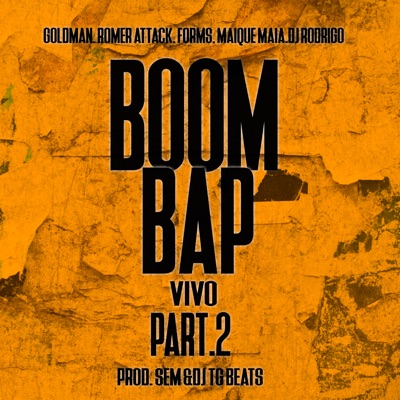 Boom Bap Vivo, Pt. 2 (feat. $em, Maique Maia, dj rodrigo 84, Goldman, Romer Attack & Form´s) - Single