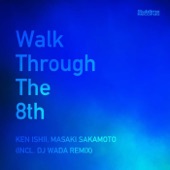 Ken Ishii - Walk Through The 8th - DJ WADA Remix
