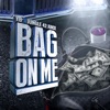 Bag on Me (feat. Jungle 42 Juice) - Single