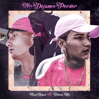 Nos Dejamos Perder (feat. Diken Mc) - Single