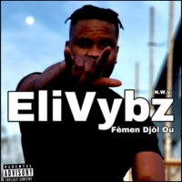Fèmen djol ou - Single - EliVybz