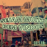 Sejam Muito Bem Vindos - Single - Mc Orelha