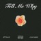 Tell Me Why (feat. CJAY GRiZ) - JFT Gerb lyrics