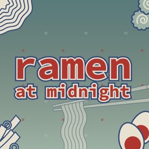 Ramen at Midnight