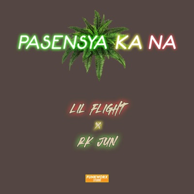 Pasensya Ka Na (feat. RK JUN) - Single