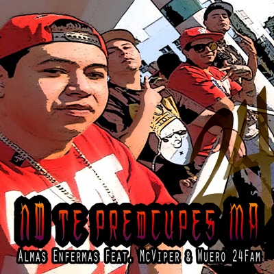 No Te Preocupes Ma (feat. Wuero 24Fam & MC Viper) - Single