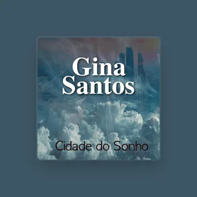 Listen to Gina Santos, watch music videos, read bio, see tour dates & more!