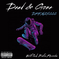 Dead & Gone - Single - Drenzy