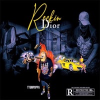 Rockin' Dior - Single - TTGM Poppa