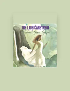 收听 The Ljubičanstveni、观看音乐视频、阅读小传、查看巡演日期等 ！