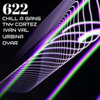 622 - Single - DYAR, Chillagang, TNY CORTEZ, Urbina & Ivan Val