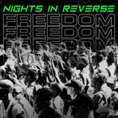 Nights In Reverse - Freedom