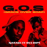 G.O.S (feat. Oladips) - Single - Ajanaku