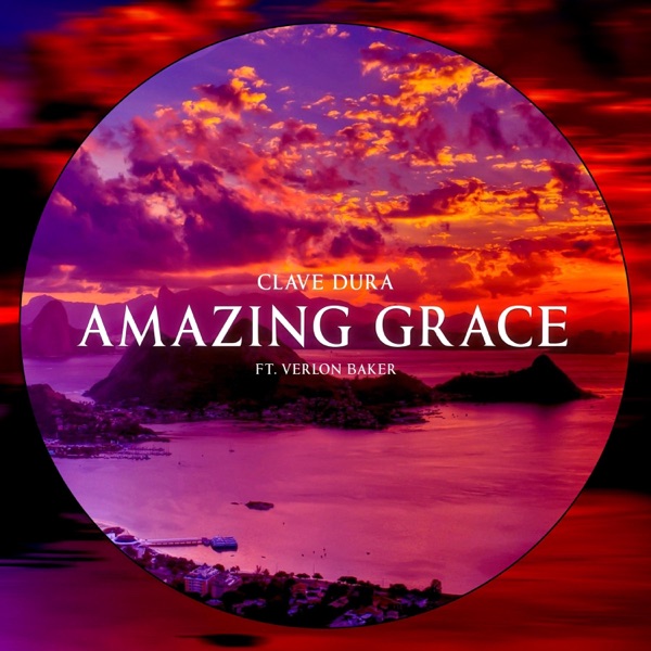 Amazing Grace (feat. Verlon Baker)