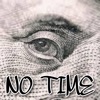 No Time - Single