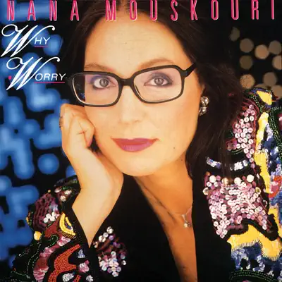 Why Worry - Nana Mouskouri