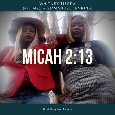 Micah 2:13 (feat. Inez & Emmanuel Jenkins) - Single