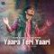 Yaara Teri Yaari artwork