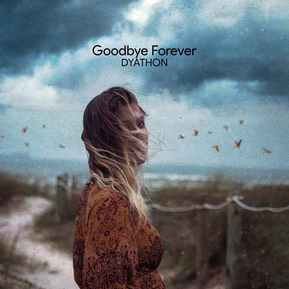 Goodbye Forever - Single by DYATHON on Apple Music