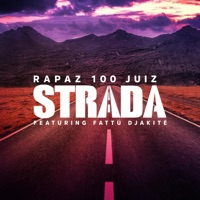 Strada (feat. Fattú Djakité) - Single - Rapaz 100 Juiz