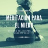 Meditación para el Miedo - Sonidos Relajantes, Limpiar Energía Negativa