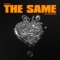 The Same (feat. neverwaves) - Crankdat & neverwaves lyrics