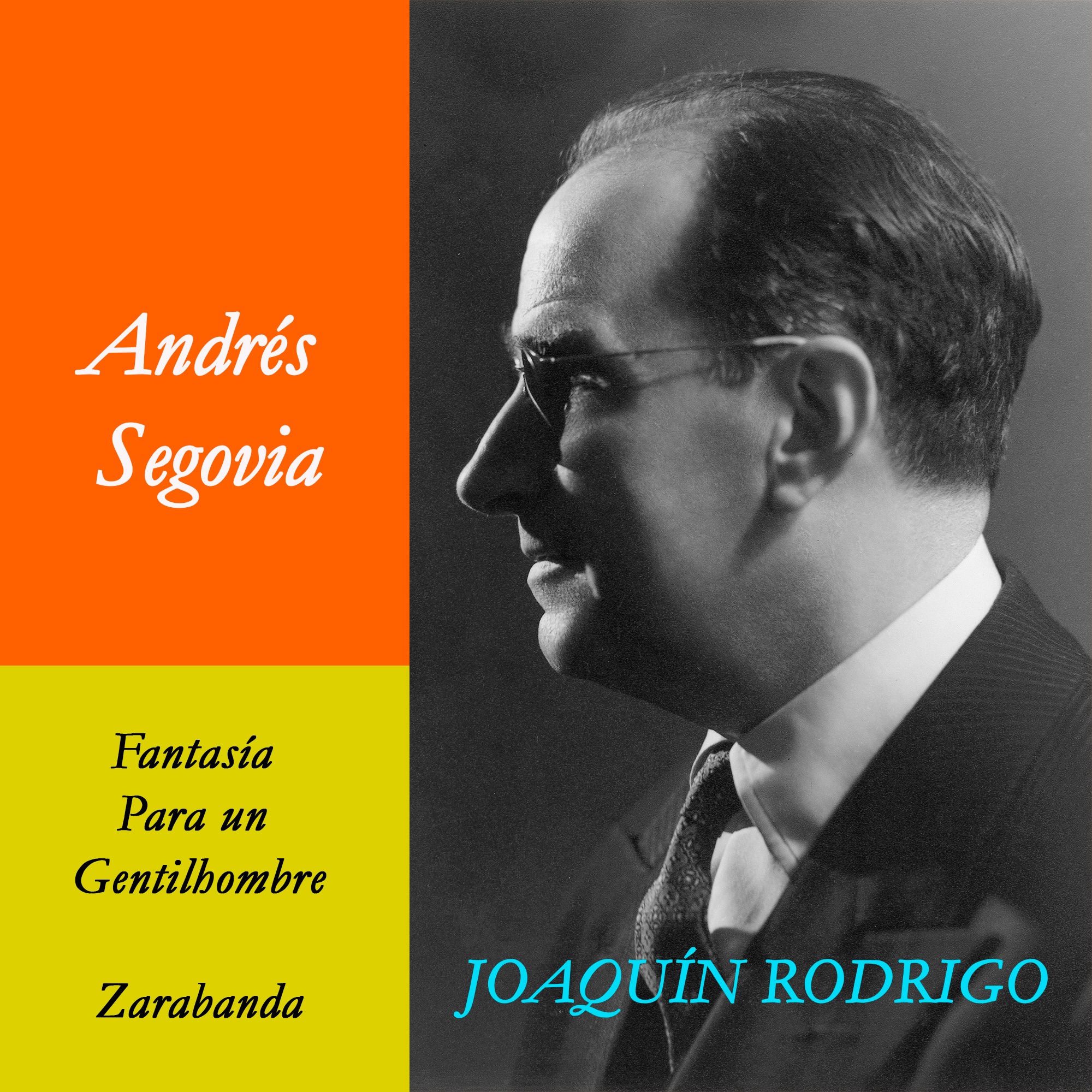 Andrés Segovia  & Joaquín Rodrigo. Fantasía para un Gentilhombre y Zarabanda (Obras para Guitarra) - EP