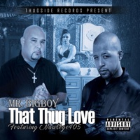 THAT THUG LOVE (feat. Nawlege405) - Single - Mr. Bigboy